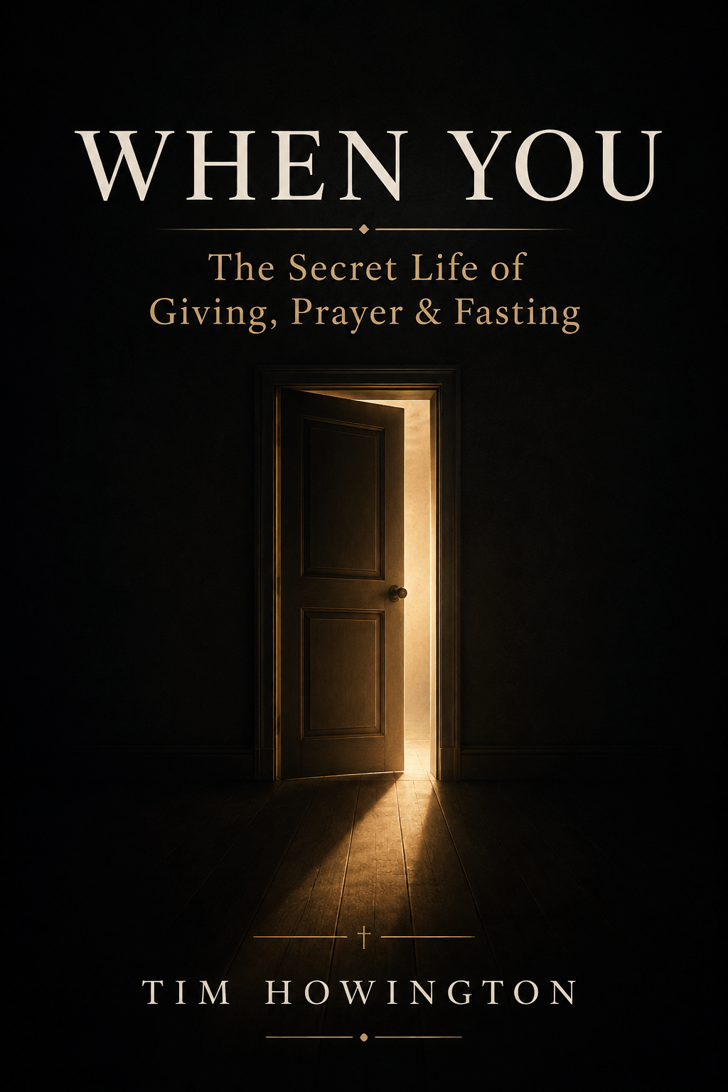 When You Booklet: The Secret Life of Giving, Prayer & Fasting